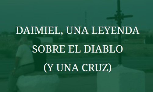 Artículo Daimiel, una leyenda sobre el diablo y una cruz